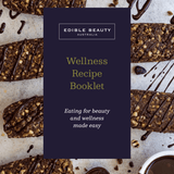 Wellness Recipe Book - Eating for Beauty and Wellness Made Easy